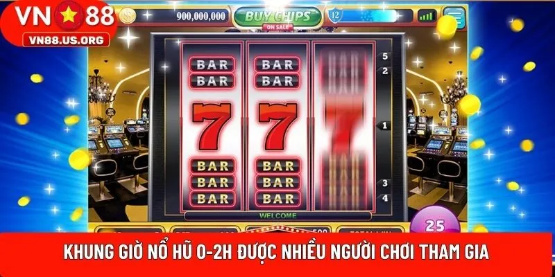 Khung giờ nổ hũ 0-2h được nhiều người chơi tham gia