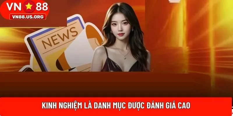 Kinh nghiệm là danh mục được đánh giá cao