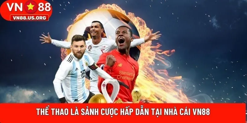 Thể thao là sảnh cược hấp dẫn tại nhà cái VN88