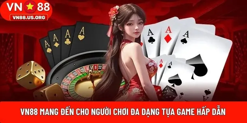 VN88 mang đến cho người chơi đa dạng tựa game hấp dẫn
